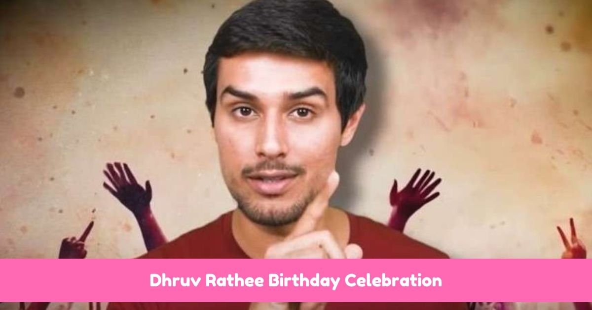 Dhruv Rathee celebrating his birthday