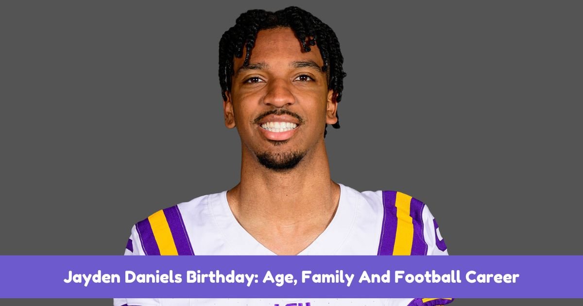 Jayden Daniels Birthday Age, Family And Football Career