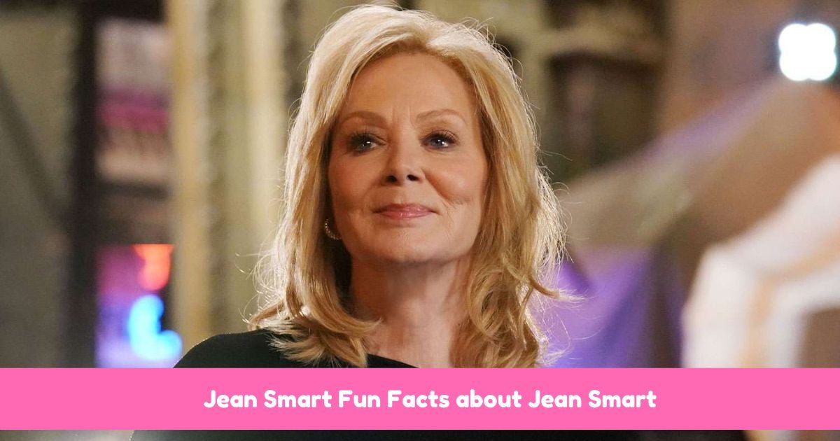 Jean Smart Fun Facts about Jean Smart