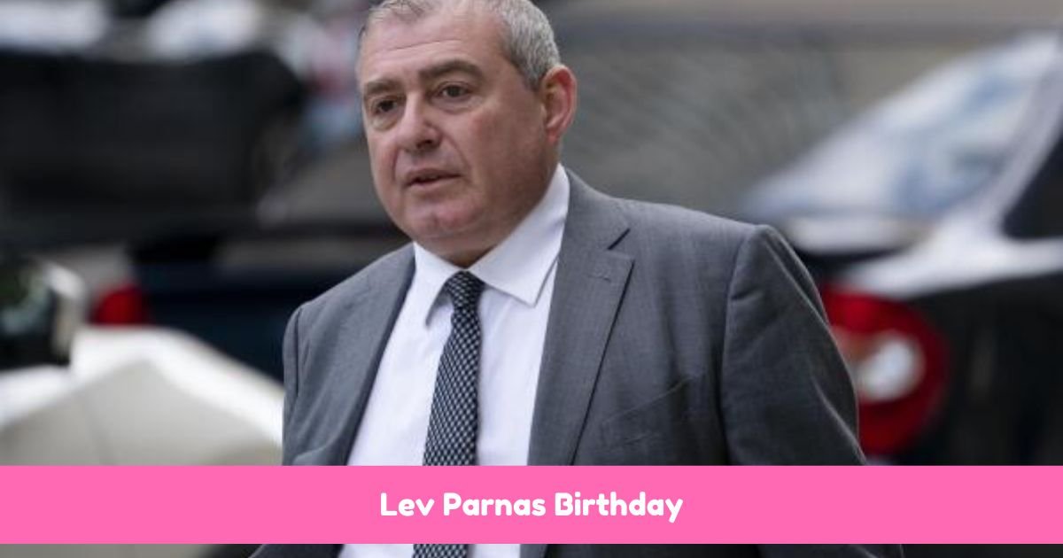 Lev Parnas Birthday