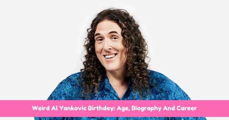 Weird Al Yankovic Birthday: Age, Biography And Career