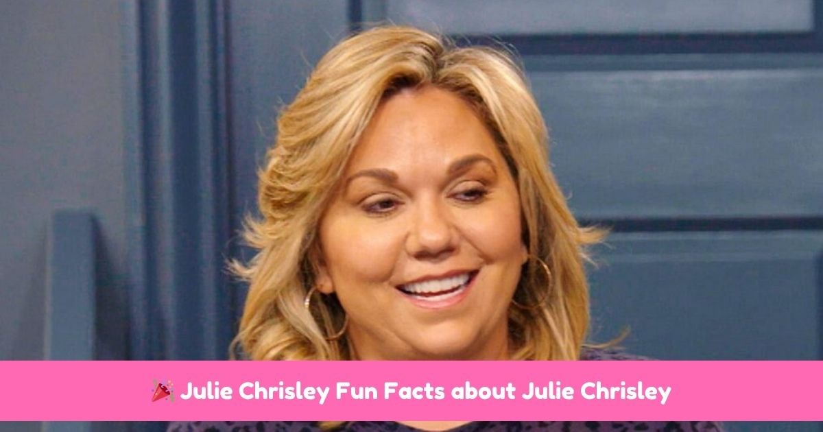 🎉 Julie Chrisley Fun Facts about Julie Chrisley