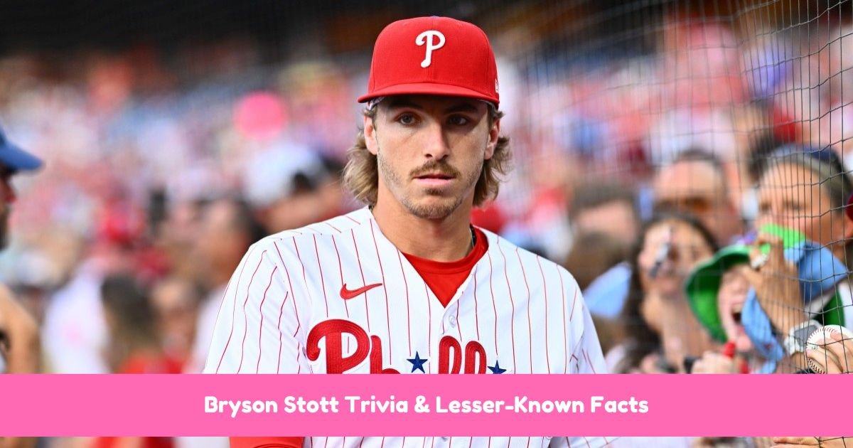 Bryson Stott Trivia & Lesser-Known Facts