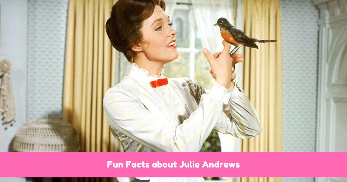 Fun Facts about Julie Andrews