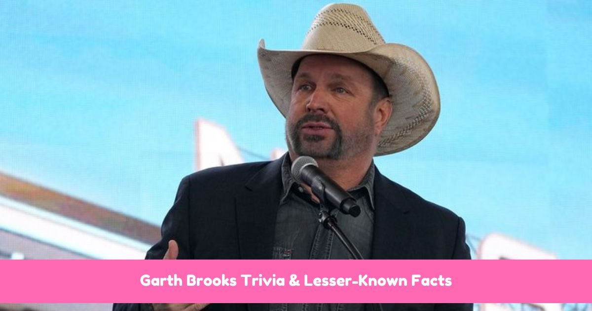 Garth Brooks Trivia & Lesser-Known Facts