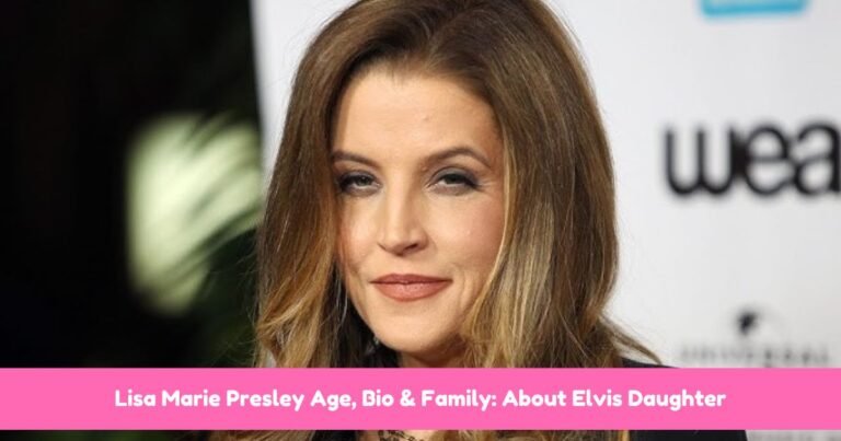 Lisa Marie Presley Age, Bio & Family: About Elvis Daughter